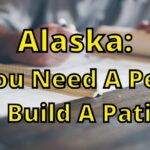 Do You Need A Permit To Build A Patio In Alaska?